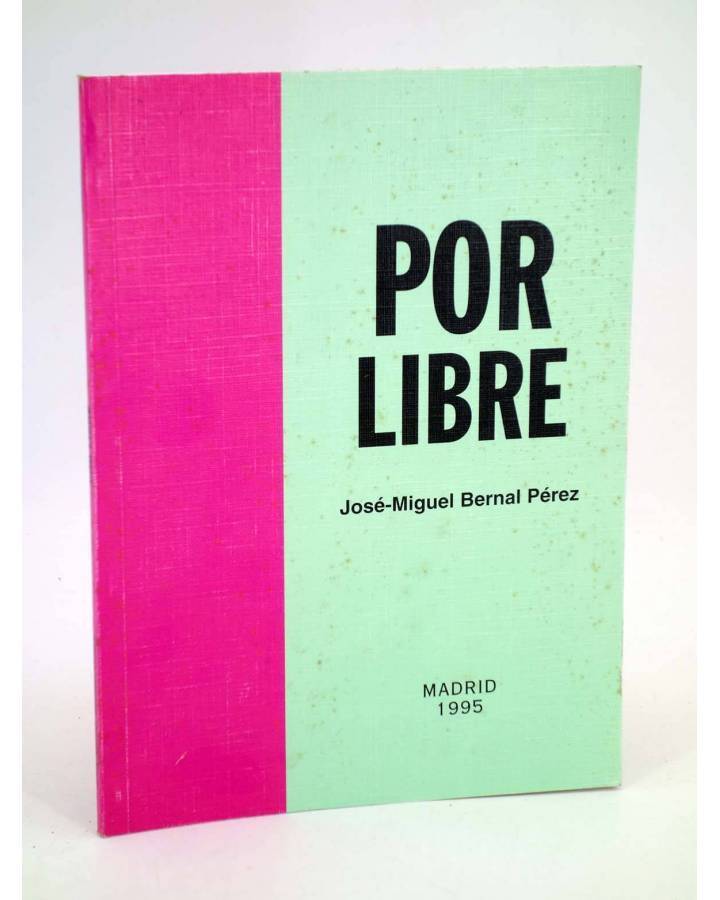 Cubierta de POR LIBRE (José Miguel Bernal Pérez) Madrid 1995