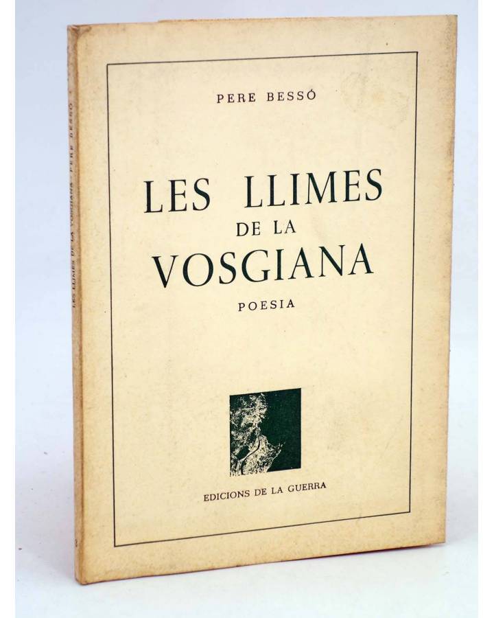Cubierta de LES LLIMES DE LA VOSGIANA. POESÍA (Pere Bessó) De la Guerra 1987