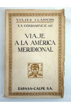 Contracubierta de VIAJES CLÁSICOS. VIAJE A LA AMÉRICA MERIDIONAL (C. De La Condamine) Espasa Calpe 1941