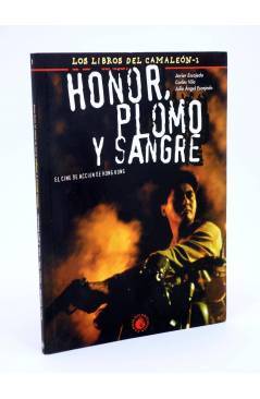 Cubierta de HONOR PLOMO Y SANGRE EL CINE DE ACCIÓN DE HONG KONG (Escajedo / Vila) Camaleón 1997