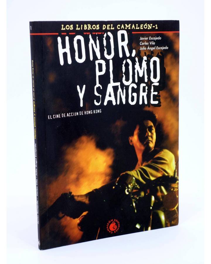 Cubierta de HONOR PLOMO Y SANGRE EL CINE DE ACCIÓN DE HONG KONG (Escajedo / Vila) Camaleón 1997