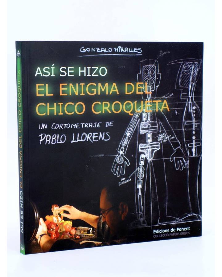 Cubierta de ASÍ SE HIZO EL ENIGMA DEL CHICO CROQUETA (Llorens / Miralles) De Ponent 2004