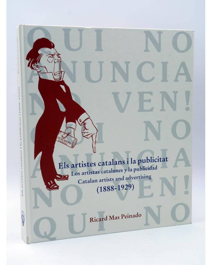 Cubierta de LOS ARTISTAS CATALANES Y LA PUBLICIDAD 1888-1929. TRILINGÜE (Mas Peinado) Parsifal 2002