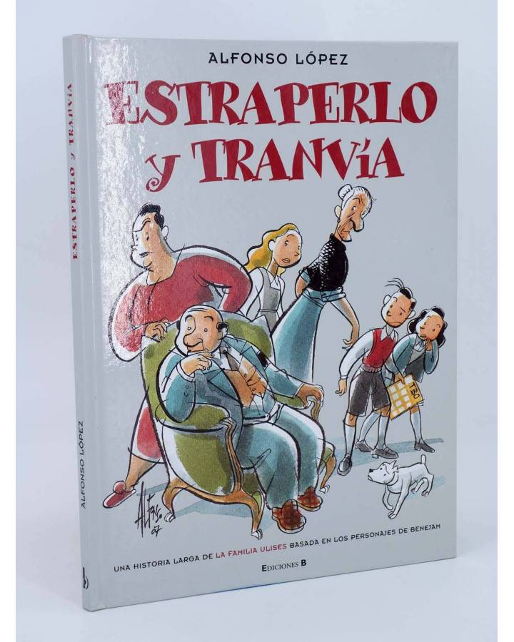 Cubierta de ESTRAPERLO Y TRANVÍA. HISTORIA LARGA DE LA FAMILIA ULISES (Alfonso López) B 2007