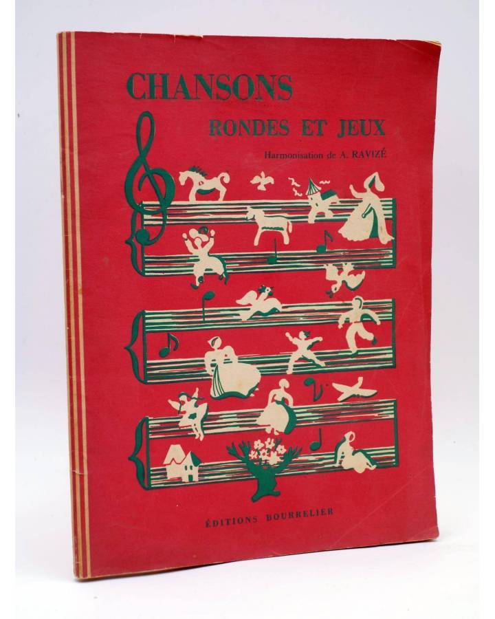 Cubierta de CHANSONS. RONDES ET JEUX D’AUTREFOIS ET DE TOUTJOURS (A. Ravizé / M. Rossignol) Bourrelier 1950