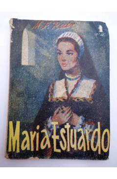 Cubierta de BIBLIOTECA PÍLDORA 28. EL TRISTE SINO DE MARIA ESTUARDO (Elena Clemens) SAEGE 1950