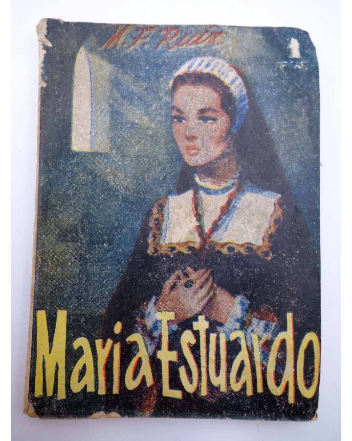 Cubierta de BIBLIOTECA PÍLDORA 28. EL TRISTE SINO DE MARIA ESTUARDO (Elena Clemens) SAEGE 1950