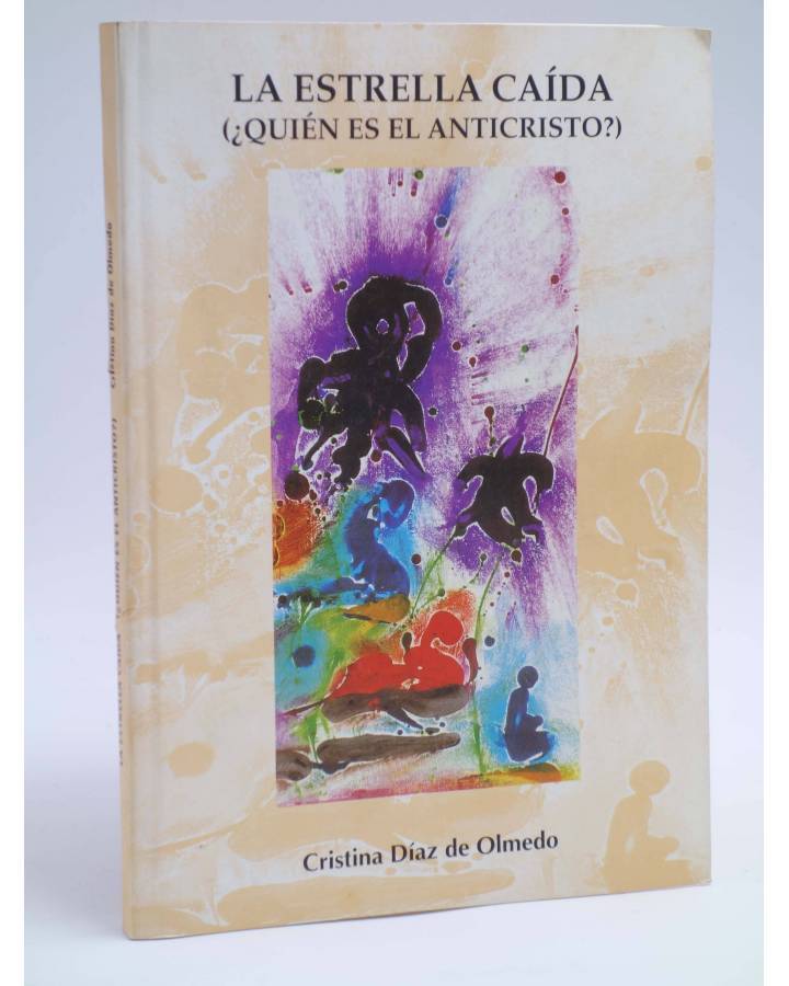 Cubierta de LA ESTRELLA CAÍDA ¿QUIÉN ES EL ANTICRISTO? (Cristina Díaz De Olmedo) JM Bernal 2001