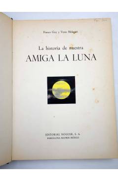 Muestra 1 de LA HISTORIA DE NUESTRA AMIGA LA LUNA (Franco Goy / Vezio Melegari) Noguer 1963