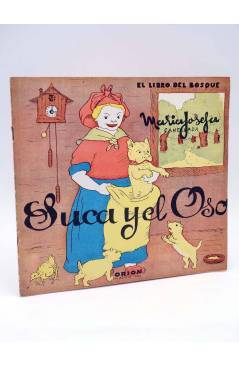 Cubierta de EL LIBRO DEL BOSQUE 2. SUCA Y EL OSO (María Josefa Canellada) Orión 1944