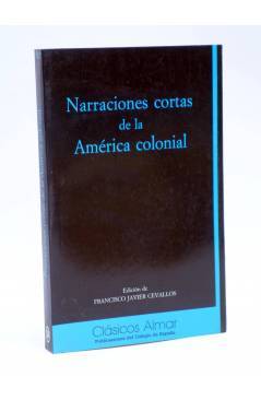 Cubierta de CLÁSICOS ALMAR 24. NARRACIONES CORTAS DE LA AMÉRICA COLONIAL (Vvaa) Colegio de España 1991