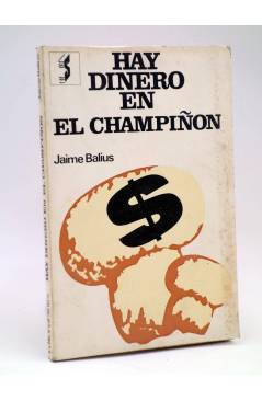 Cubierta de HAY DINERO EN EL CHAMPIÑÓN (Jaime Balius) Sintes 1971