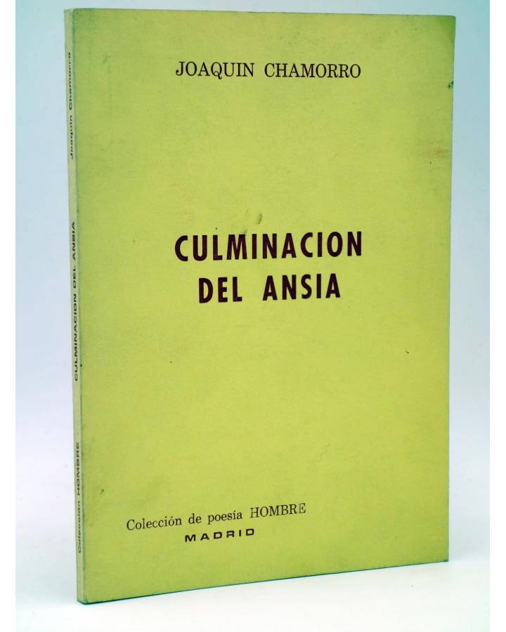 Cubierta de COLECCIÓN DE POESÍA HOMBRE CULMINACIÓN DEL ANSIA (Joaquin Chamorro) Madrid 1983
