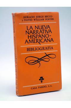 Cubierta de LA NUEVA NARRATIVA HISPANO AMERICANA. BIBLIOGRAFIA (Horacio Jorge Becco / David William Foster) Casa Pardo 1