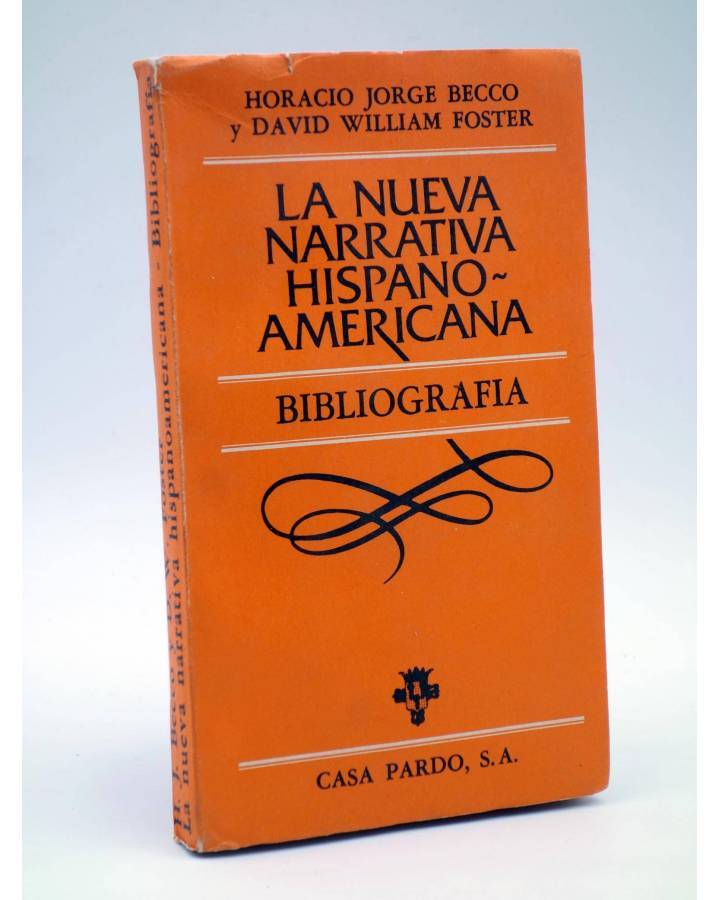 Cubierta de LA NUEVA NARRATIVA HISPANO AMERICANA. BIBLIOGRAFIA (Horacio Jorge Becco / David William Foster) Casa Pardo 1