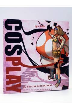 Cubierta de MANGA BOOKS 16. COSPLAY EL ARTE DE DISFRAZARSE (Igor Gobbi) Asociación Cultural del Comic 2010