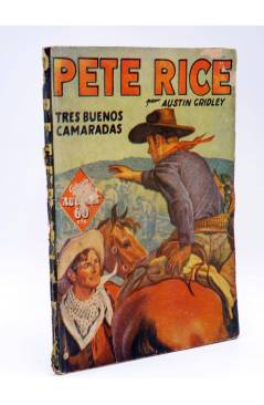 Cubierta de HOMBRES AUDACES ARGENTINA 7. PETE RICE 2 TRES BUENOS CAMARADAS (Austin Gridley) Molino 1936