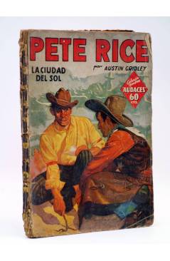Cubierta de HOMBRES AUDACES 11. PETE RICE 3 LA CIUDAD DEL SOL (Austin Gridley) Molino 1936