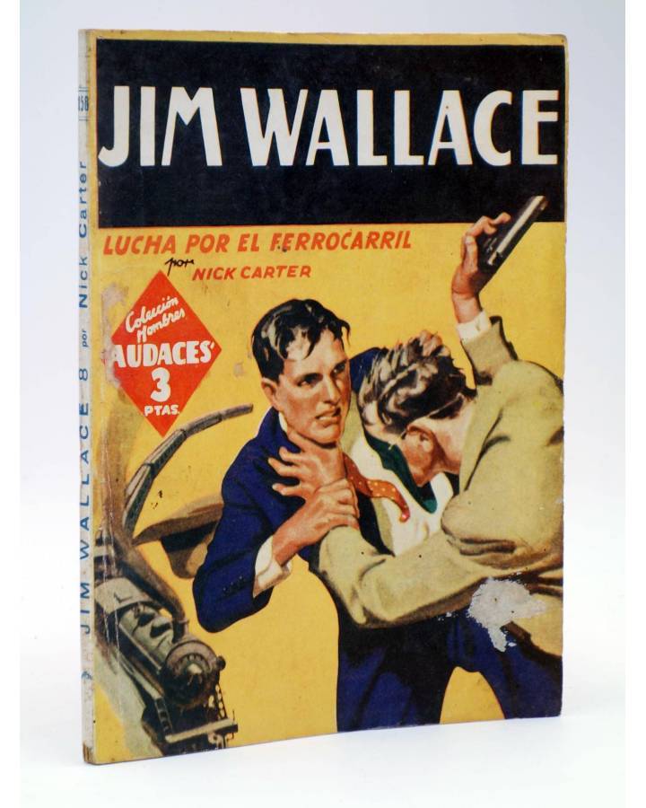 Cubierta de HOMBRES AUDACES 158. JIM WALLACE 8 LUCHA POR EL FERROCARRIL (Nick Carter) Molino 1947