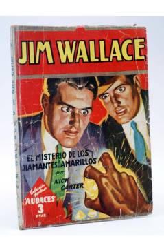 Cubierta de HOMBRES AUDACES 162. JIM WALLACE 9 EL MISTERIO DE LOS DIAMANTES AMARILLOS (Nick Carter) Molino 1948