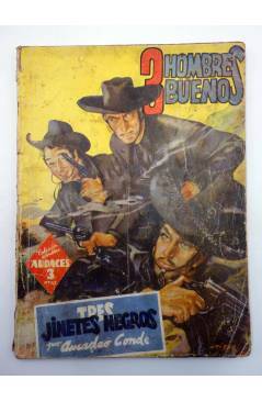 Contracubierta de HOMBRES AUDACES NUEVOS HÉROES 2. TRES HOMBRES BUENOS 1 TRES JINETES NEGROS (Amadeo Conde) Molino 1942