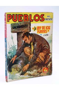 Cubierta de PUEBLOS DEL OESTE 10. SACRAMENTO: LA LEY DE LOS FUERTES (J. León) Cliper 1949