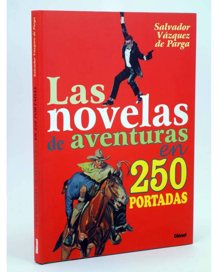 Cubierta de LAS NOVELAS DE AVENTURAS EN 250 PORTADAS (Salvador Vazquez De Parga) Glenat 2003