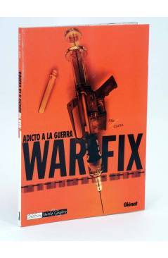 Cubierta de WAR FIX. ADICTO A LA GUERRA (David Axe / Steven Olexa) Glenat 2008