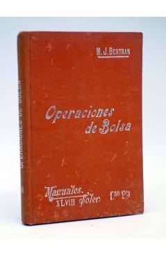Cubierta de MANUALES SOLER XLVIII 48. OPERACIONES DE BOLSA (Marcos Jesús Bertrán) Manuel Soler 1900