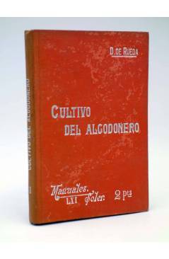 Cubierta de MANUALES SOLER LXI 61. CULTIVO DEL ALGODONERO (Diego De Rueda) Manuel Soler 1900