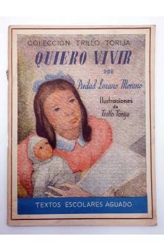 Contracubierta de COLECCIÓN TRILLO TORIJA QUIERO VIVIR (Piedad Lozano Moreno / Trillo Torija) Afrodisio Aguado 1945