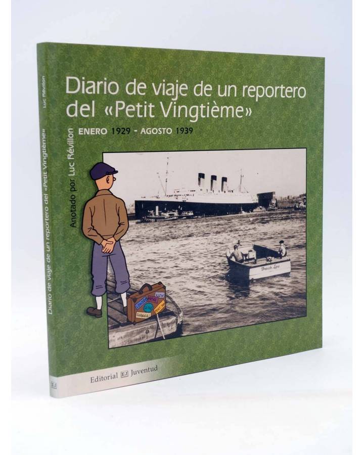 Cubierta de DIARIO DE VIAJE DE UN REPORTERO DEL PETIT VINGTIÈME. TINTIN (Luc Revillon) Juventud 2009