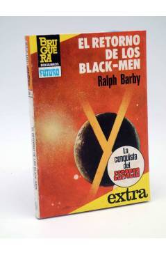 Cubierta de LA CONQUISTA DEL ESPACIO EXTRA 28. EL RETORNO DE LOS BLACK MEN (Ralph Barby) Bruguera 1983