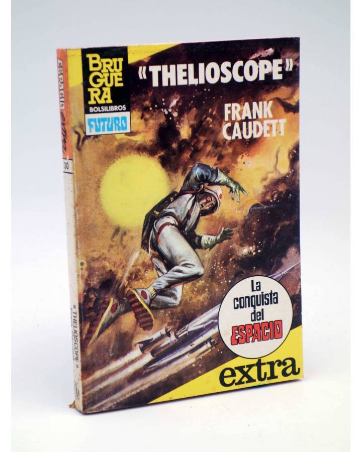 Cubierta de LA CONQUISTA DEL ESPACIO EXTRA 30. THELIOSCOPE (Frank Caudett) Bruguera 1983