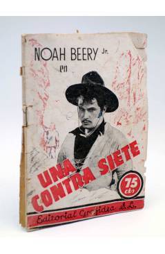 Cubierta de NOAH BEERY JR. EN UNA CONTRA SIETE NOVELA CABALLISTA (J. Canella Casals) Grafidea s/f