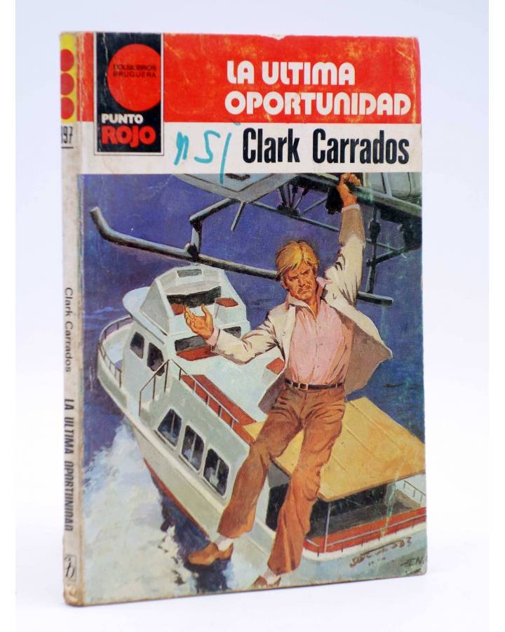 Cubierta de PUNTO ROJO 997. LA ÚLTIMA OPORTUNIDAD (Clark Carrados) Bruguera 1981