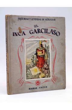 Cubierta de HISTORIAS Y LEYENDAS DE ULTRAMAR EL INCA GARCILASO (Concha De Salamanca / Goyita Núñez) Aguilar 1960