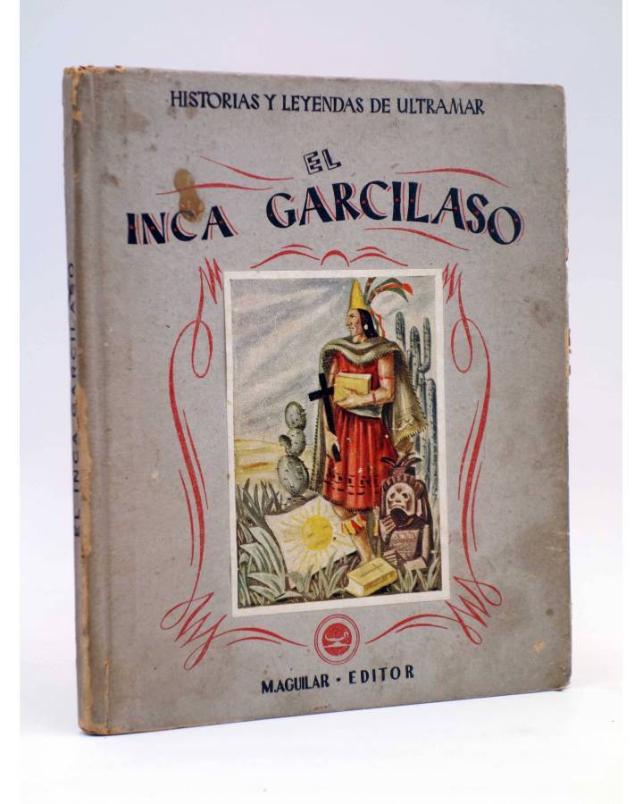 Cubierta de HISTORIAS Y LEYENDAS DE ULTRAMAR EL INCA GARCILASO (Concha De Salamanca / Goyita Núñez) Aguilar 1960