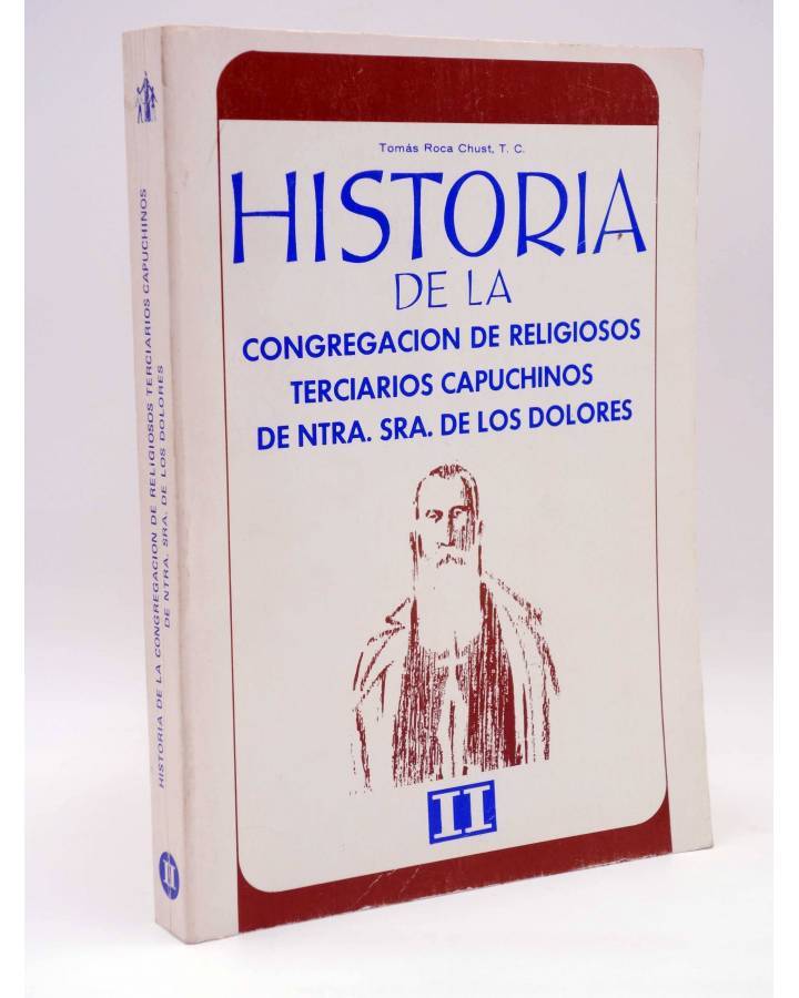 Cubierta de HISTORIA DE LA CONGREGACIÓN DE RELIGIOSOS TERCIARIOS CAPUCHINOS DE NTRA SRA DE LOS DOLORES. TOMO II (Tomás R