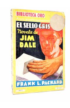 Cubierta de BIBLIOTECA ORO AMARILLA (PRIMERA SERIE) III 67. EL SELLO GRIS (Frank L. Packard) Molino 1940