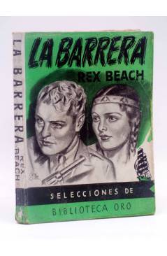 Cubierta de SELECCIONES DE BIBLOTECA ORO 56. LA BARRERA (Rex Beach) Molino 1950