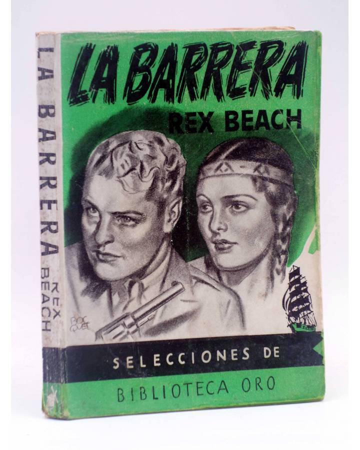 Cubierta de SELECCIONES DE BIBLOTECA ORO 56. LA BARRERA (Rex Beach) Molino 1950
