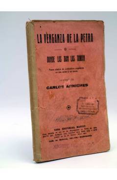 Cubierta de LA VENGANZA DE LA PETRA O DONDE LAS DAN LAS TOMAN (Carlos Arniches) Maucci 1917