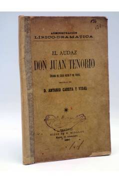Cubierta de ADMINISTRACIÓN LÍRICO DRAMÁTICA. EL AUDAZ DON JUAN TENORIO (Antonio Careta Y Vidal) E. Hidalgo 1897
