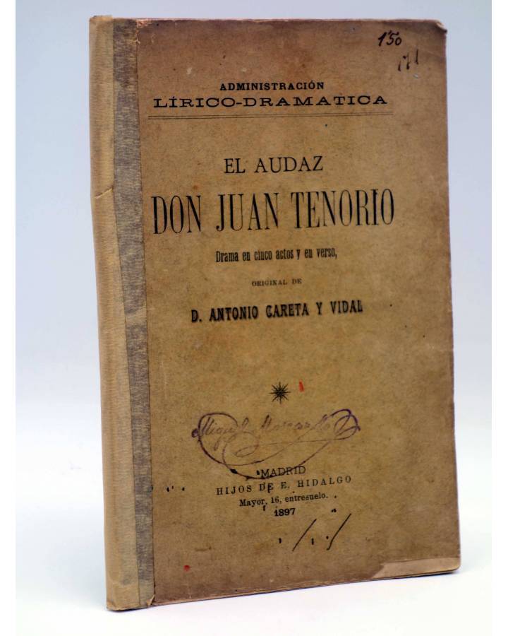 Cubierta de ADMINISTRACIÓN LÍRICO DRAMÁTICA. EL AUDAZ DON JUAN TENORIO (Antonio Careta Y Vidal) E. Hidalgo 1897