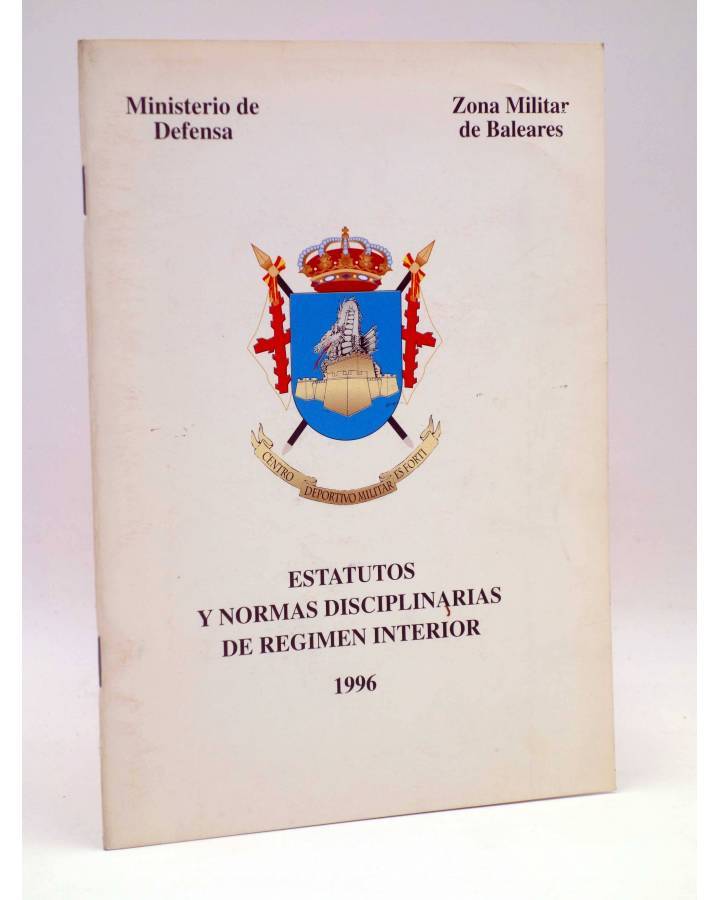 Cubierta de ESTATUTOS Y NORMAS DISCIPLINARIAS RÉGIMEN INTERIOR MINISTERIO DEFENSA ZONA MILITAR BALEARES (Vvaa) 1996