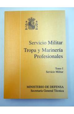 Muestra 1 de SERVICIO MILITAR TROPA Y MARINA PROFESIONALES TOMO I (Vvaa) Ministerio de Defensa 1995