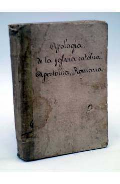 Cubierta de APOLOGÍA DE LA IGLESIA CATÓLICA APOSTÓLICA ROMANA (Martín Antonio Sáenz) la Viuda de Vallin 1814