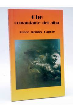 Cubierta de CHE. COMANDANTE DEL ALBA (Renée Méndez Capote) Gente Nueva 1998