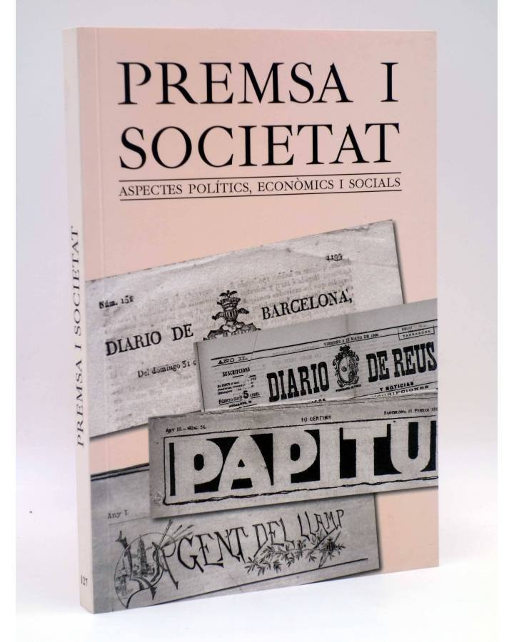Cubierta de PREMSA Y SOCIETAT. ASPECTES POLÍTICS ECONÓMICS I SOCIALS (Vvaa) Arola 2013